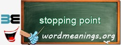 WordMeaning blackboard for stopping point